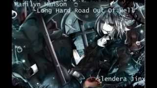 Nightcore -  Long Hard Road Out Of Hell [Marilyn Manson]