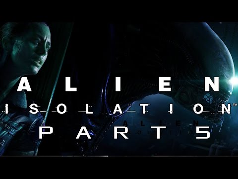 Alien Isolation Walkthrough Gameplay - Part 5 - I'M NOT LEAVING THIS LOCKER! (PC, PS4, XBOX ONE)