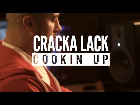 Cracka Lack | Cookin Up 1