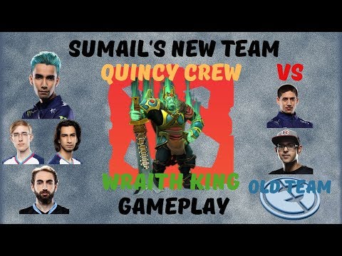 DOTA 2 | SUMAIL WRAITH KING | NEW TEAM QUINCY CREW | VERSUS OLD TEAM EG