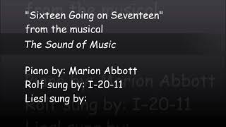 &#39;Sixteen Going on Seventeen&#39; (Me as Rolf) (Liesl Open) (Lyrics on.)