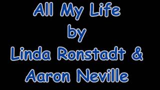 All My Life   Linda Ronstadt and Aaron Neville   Lyrics