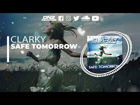Clarky - Safe Tommorow