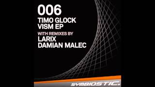 Timo Glock - Vism (Original Mix) [Symbiostic 006]