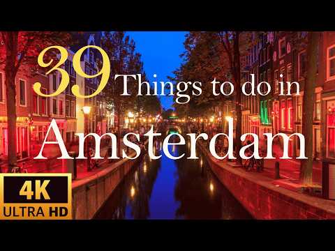 AMSTERDAM Netherlands Travel Guide | 39 Best Things To Do In Amsterdam