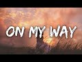 On My Way Alan Walker Ft Sabrina Carpenter Lyrics