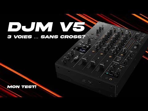 DJM-V5 : 3 VOIES SANS CROSS… mais pourquoi ?! 😳