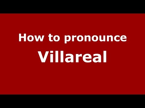 How to pronounce Villareal (Colombian Spanish/Colombia)  - PronounceNames.com