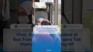 Download lagu Viral, Emak-emak Ngamuk di Bus Trans Bakula Gara-gara Tak Dipinjami Penumpang HP, Teriak-teriak mp3