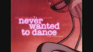 Never Wanted To Dance (Spider Dub Remix) - Mindless Self Indulgence