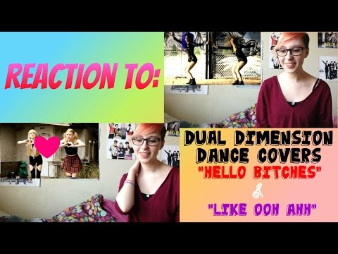 Reaction to Dual Dimension's dance covers ("Hello Bitches" & "Like Ooh Ahh")