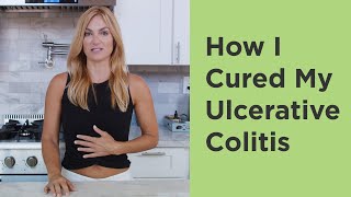 Practices for Gut Health That Helped Me Cure My Ulcerative Colitis