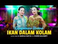 Niken Salindry Ft Nabila Cahya IKAN DALAM KOLAM CAMPURSARI DANGDUT KOPLO