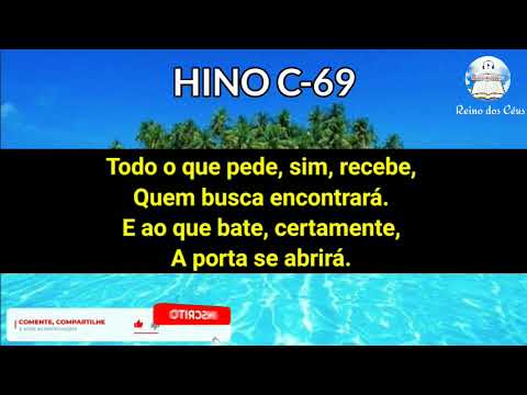 Hino C69 - A Oração é ver a Cristo - (reunião da Igreja)