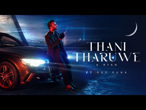 Thani Tharuwe (තනි තරුවේ) by A Ryan ft. POP PUNK