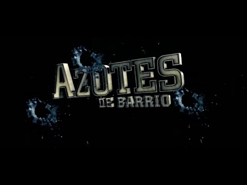 Azotes de Barrio Cap 53