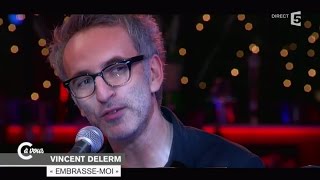 Vincent Delerm &quot;Embrasse-moi&quot; - C à vous - 19/01/2015