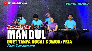 Download lagu MANDUL KARAOK DUET TANPA VOCAL COWOK versi koplo  mp3