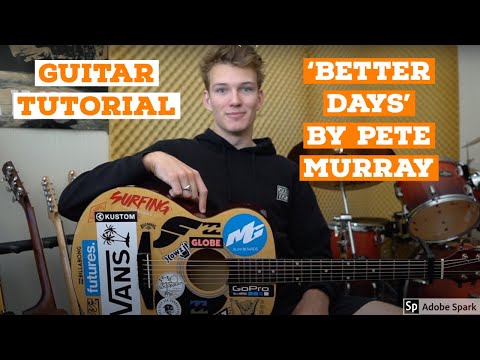 HOW TO PLAY ‘BETTER DAYS’ BY PETE MURRAY (HD)