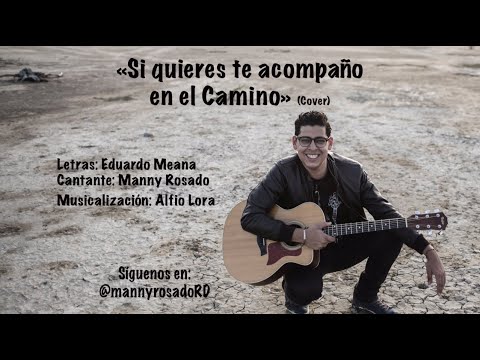 Si quieres te acompaño en el camino - Manny Rosado (Cover)