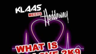 Klaas Meets Haddaway - What Is Love 2K9 (Spinnin Elements Remix)
