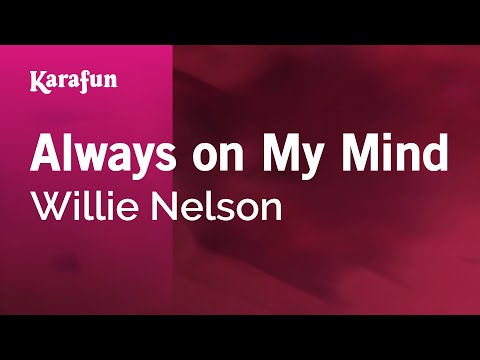 Always on My Mind - Willie Nelson | Karaoke Version | KaraFun