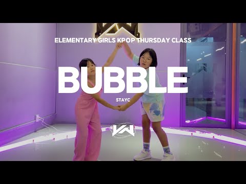 JST ELEMENTARY GIRLS KPOP THURSDAY CLASS I STAYC - BUBBLE