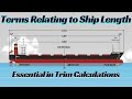 Ship Length Terms Explained LOA LBP Length Between Draft Marks LBD Forward Aft Perpendicular