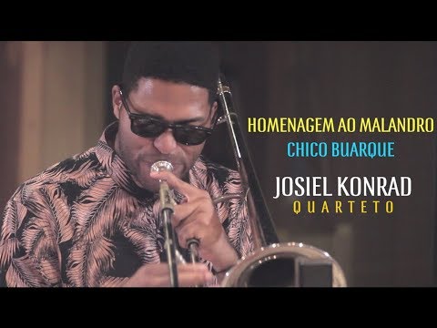 Josiel Konrad - Homenagem ao Malandro ( Chico Buarque )
