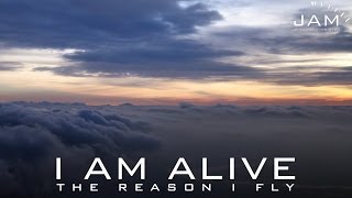 I am alive - The reason I fly [English Version]