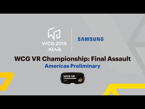 [WCG 2019 Xi'an] VR Championship: Final Assault - Americas Preliminary