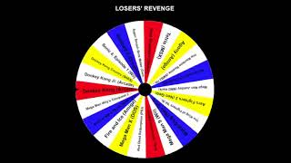 ROULETTE OF SADNESS - Tournament 2, Losers' Revenge