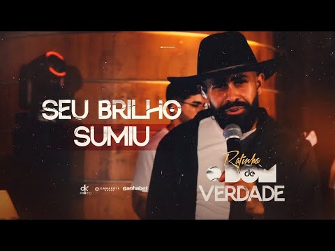 SEU BRILHO SUMIU - Rafinha O Bom De Verdade (Clipe Oficial)