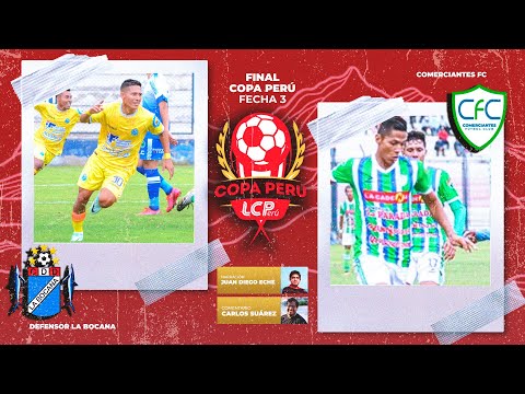 🔴COPA PERÚ 2022 | DEFENSOR LA BOCANA VS COMERCIANTES FC | ETAPA NACIONAL | FINALÍSIMA