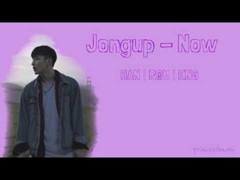 Jongup (B.A.P) - Now Lyrics (Han | Rom | Eng)