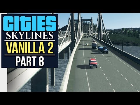 WORLD FIRST IN CITIES SKYLINES // Cities: Skylines | Vanilla Lets Play 2 - Part 8