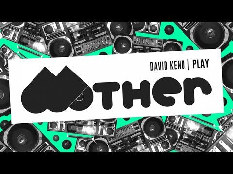MOTHER53: David Keno - Play