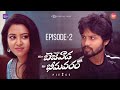 Miss Bezawada Mr Bhimavaram Episode 02 06 Telugu Webseries 2025 South Indian Logic