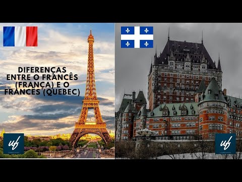 DIFERENÇAS ENTRE O FRANCÊS DA FRANÇA E O FRANCÊS DO QUEBEC