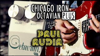 Video thumbnail for Chicago Iron Octavian Plus | Demo by Paul Audia by GuitarTutorialsdotit