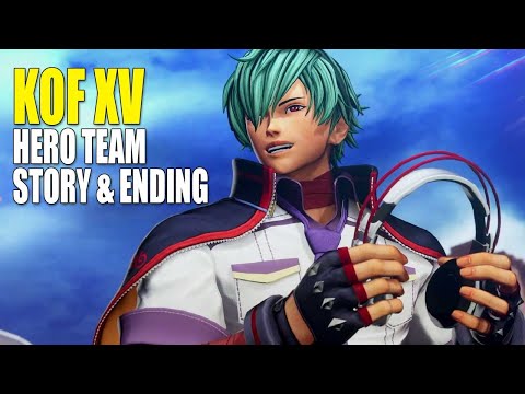 KOF XV: Hero Team Full Story + Ending | SPOILERS