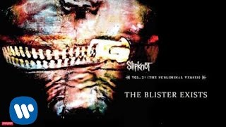 Slipknot - The Blister Exists (Audio)