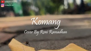 Download lagu [LIRIK] Dan apabila tak bersamamu kupastikan kujalani dunia tak | Komang - Cover By Roni Ramadhan mp3