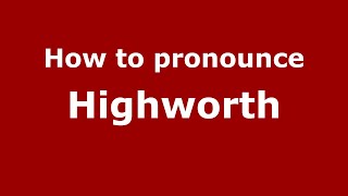 How to pronounce Highworth
