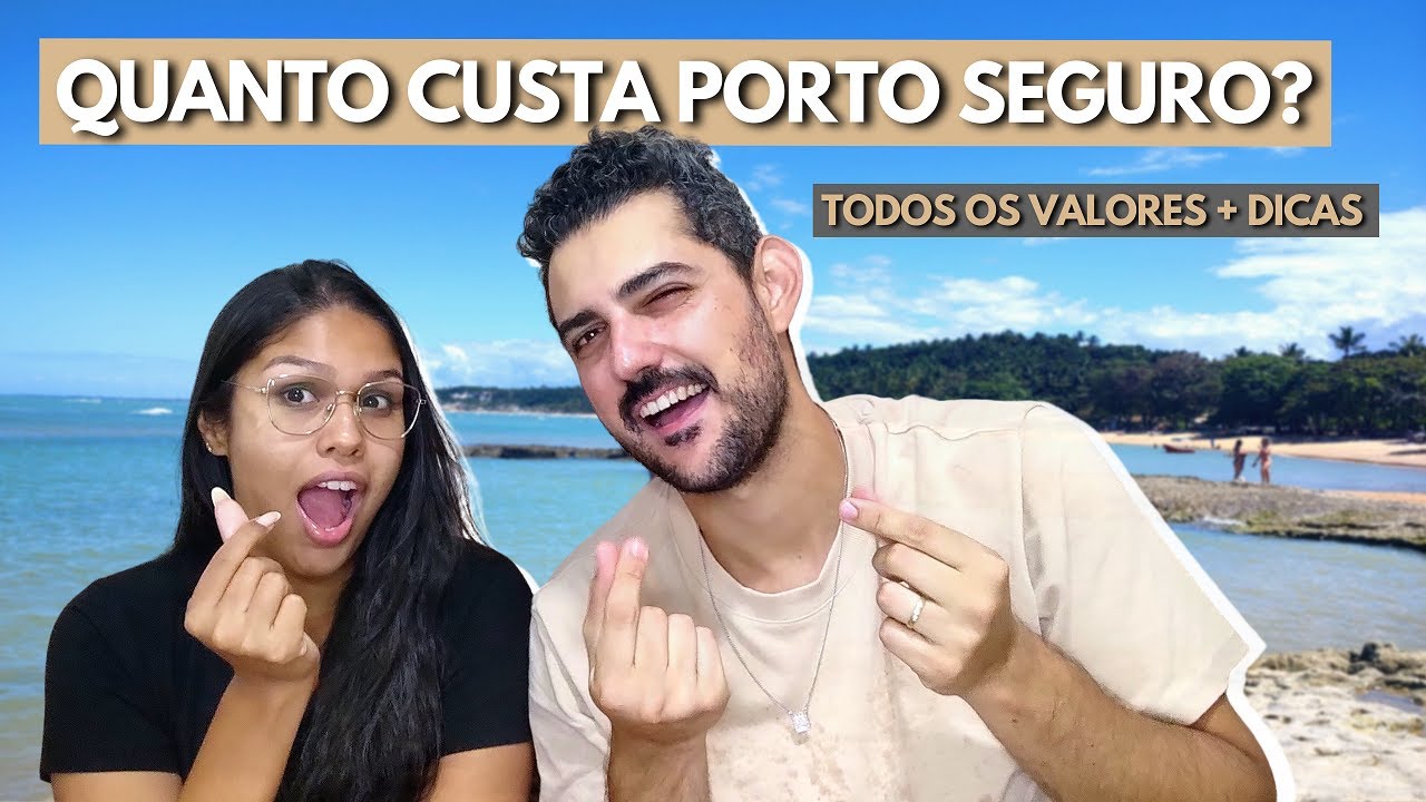 QUANTO GASTAMOS EM PORTO SEGURO (Valores Passagem, Hotel Village Mutá, Alimentação, Passeios)