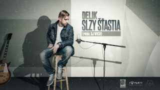 Delik - Slzy šťastia (prod. DJ Wich) Delik - Slzy šťastia (prod. DJ Wich)