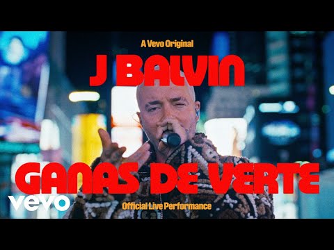 J Balvin - Ganas De Verte (Official Live Performance) | Vevo