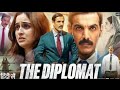 The Diplomat Full Movie 2025 John Abraham Sadia Prapti Shukla Jagjeet Sandhu