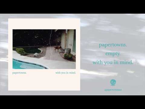 Papertowns. - Empty (FAMINED RECORDS)