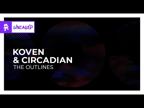Koven & Circadian - The Outlines [Monstercat Release]